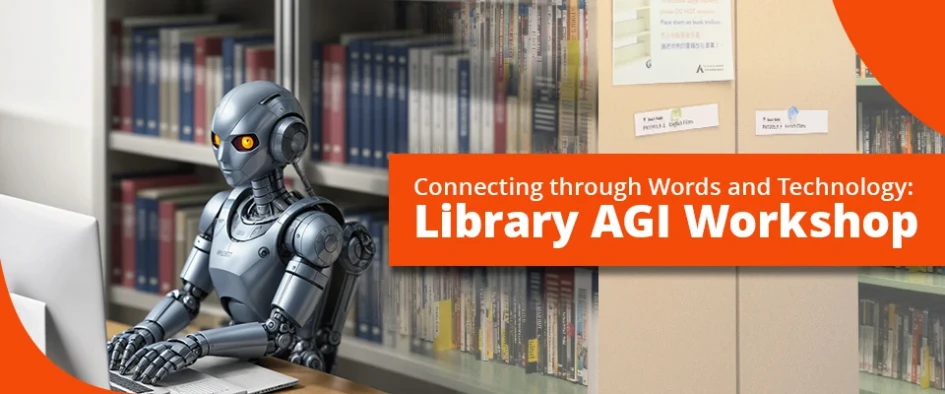 Connecting through Words and Technology: Library AGI Workshop (for Library staff)