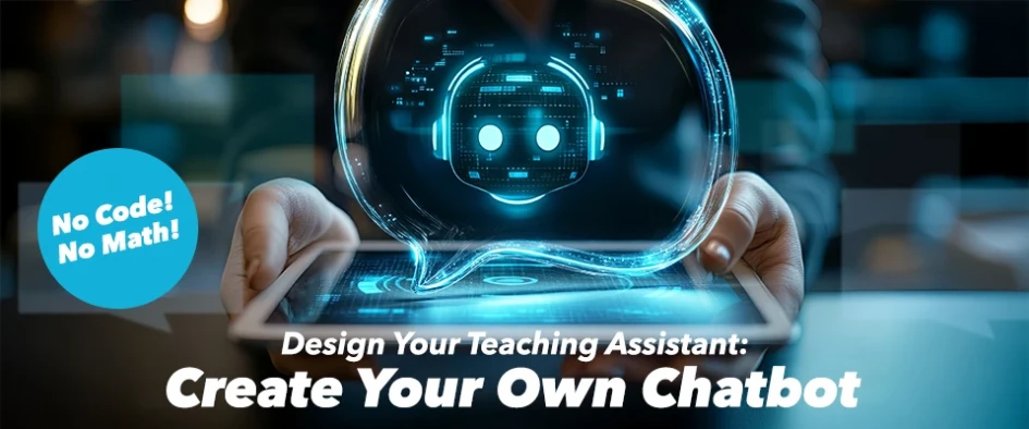 Design Your Teaching Assistant: Create Your Own Chatbot