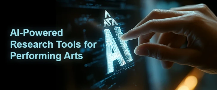 Thumbnail AI-Powered Research Tools for Performing Arts